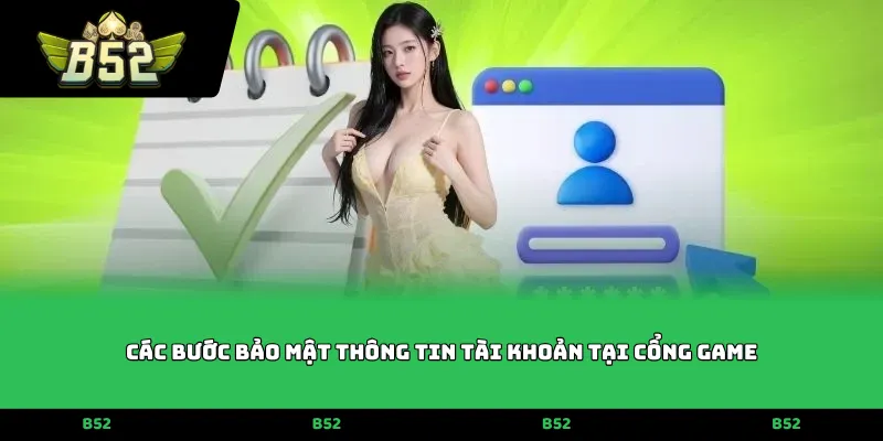 Các bước bảo mật thông tin tài khoản tại cổng game