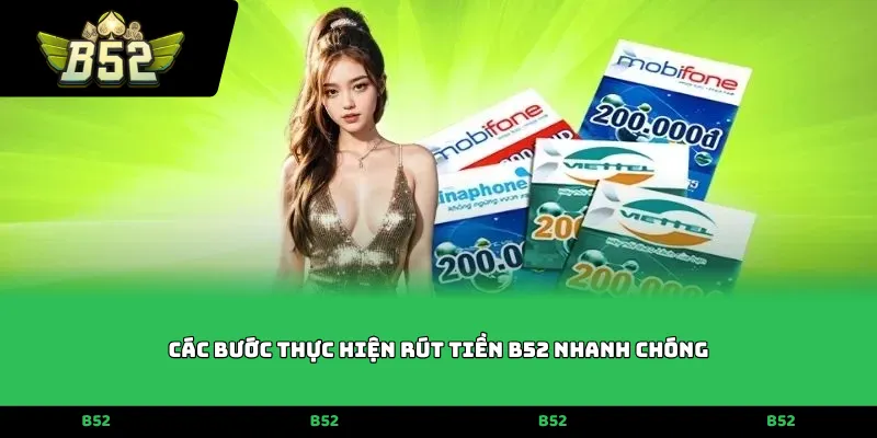 Các bước thực hiện rút tiền B52 nhanh chóng