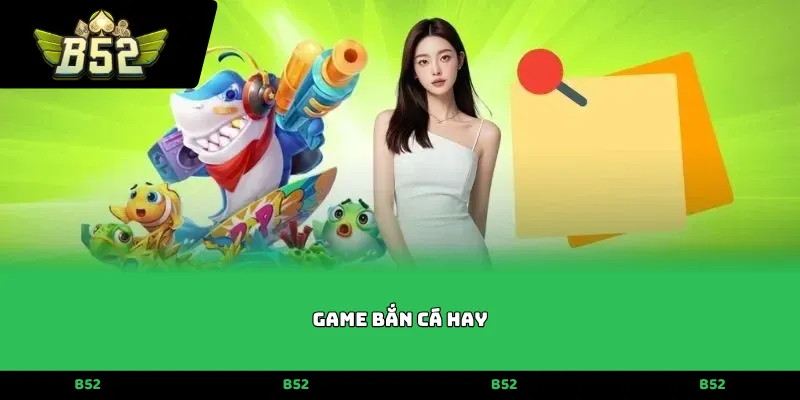 Game bắn cá hay