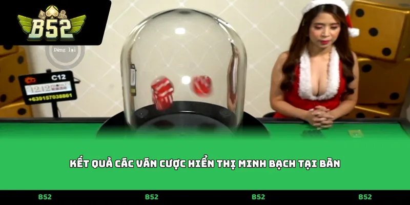 Kết quả các ván cược hiển thị minh bạch tại bàn