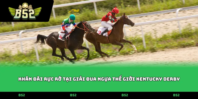 Khán đài rực rỡ tại giải đua ngựa thế giới Kentucky Derby