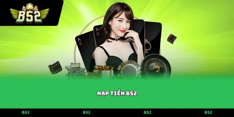 Nạp tiền B52