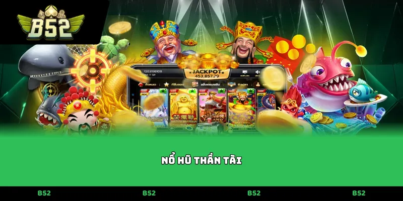 Nổ hũ thần tài