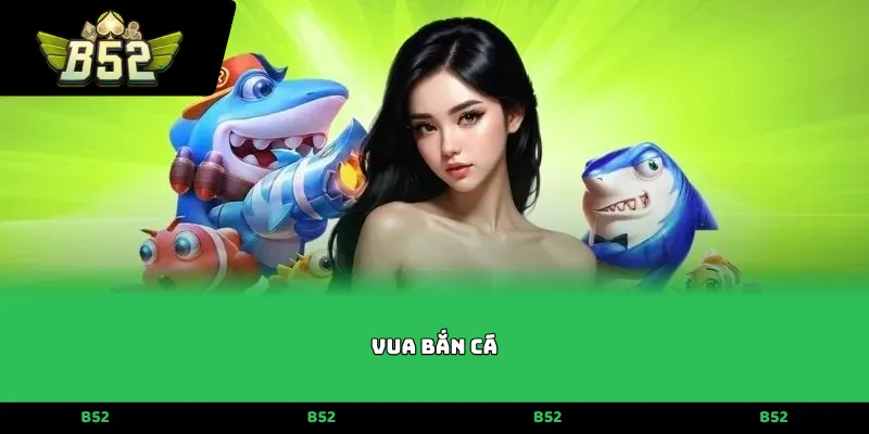 Vua bắn cá