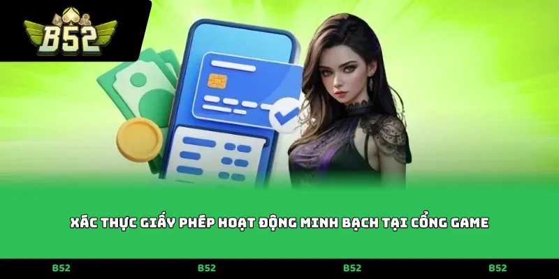 Xác thực giấy phép hoạt động minh bạch tại cổng game